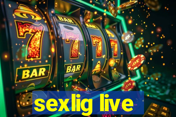 sexlig live